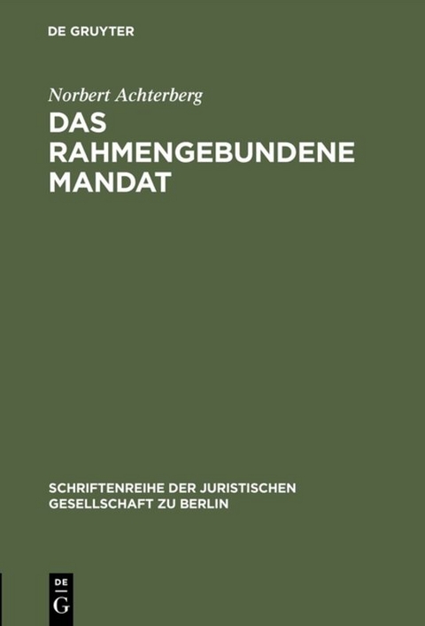 Das rahmengebundene Mandat - Norbert Achterberg