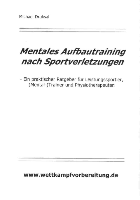 Mentales Aufbautraining nach Sportverletzungen - Michael Draksal