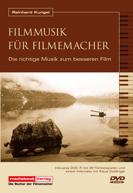 Filmmusik für Filmemmacher - Reinhard Kungel