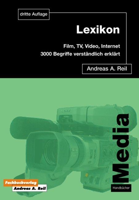 Lexikon Film, TV, Video, Multimedia & Internet - Andreas A Reil