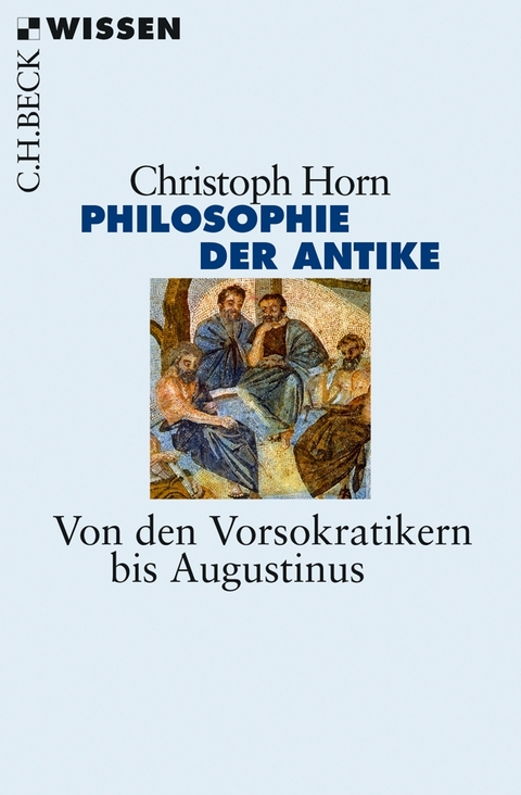 Philosophie der Antike - Christoph Horn