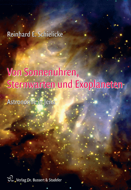 Von Sonnenuhren, Sternwarten und Exoplaneten - Reinhard E Schielicke