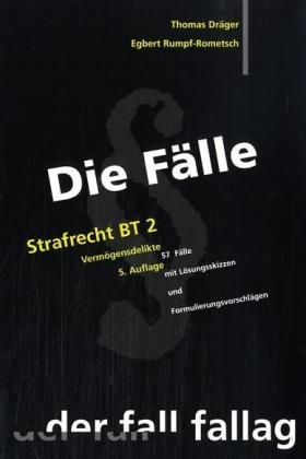 Die Fälle: Strafrecht BT 2 -  Dräger,  Rumpf-Rometsch