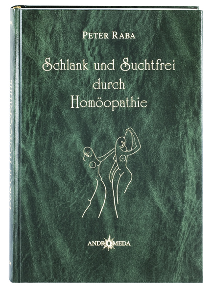 Homöothek / Schlank und Suchtfrei durch Homöopathie - Peter Raba