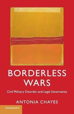 Borderless Wars - Antonia Chayes