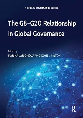 The G8-G20 Relationship in Global Governance - 