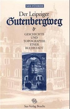 Der Leipziger Gutenbergweg - Sabine Knopf, Volker Titel