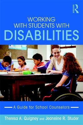 Working with Students with Disabilities - Theresa A. Quigney, Jeannine R. Studer