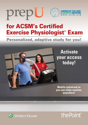 PrepU for ACSM's Certified Exercise Physiologist Exam -  American College of Sports Medicine (Acsm)