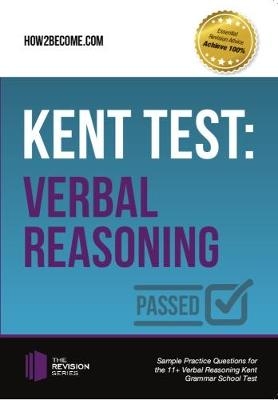 Kent Test: Verbal Reasoning - Guidance and Sample Questions and Answers for the 11+ Verbal Reasoning Kent Test - Marilyn Shepherd