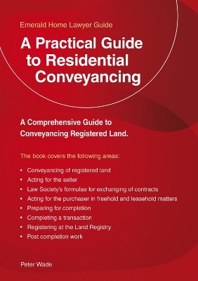 A Practical Guide To Residential Conveyancing - Peter Wade