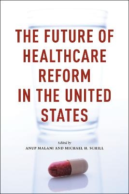 The Future of Healthcare Reform in the United States - 