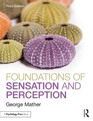 Foundations of Sensation and Perception - George Mather