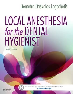 Local Anesthesia for the Dental Hygienist - Demetra D. Logothetis