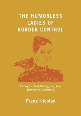 The Humorless Ladies of Border Control - Franz Nicolay