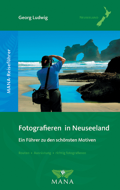 Fotografieren in Neuseeland - Georg Ludwig