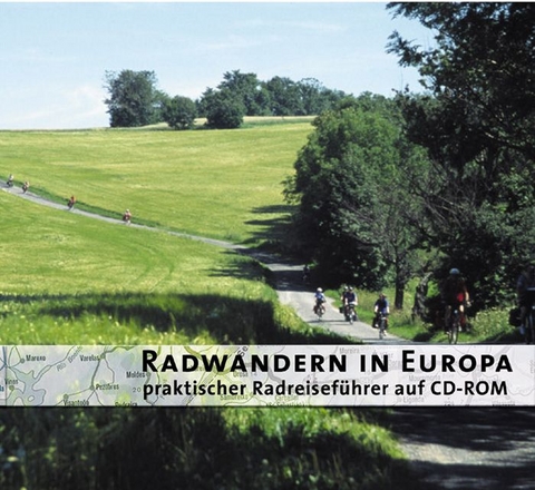 Radwandern in Europa - Werner Wilhelm