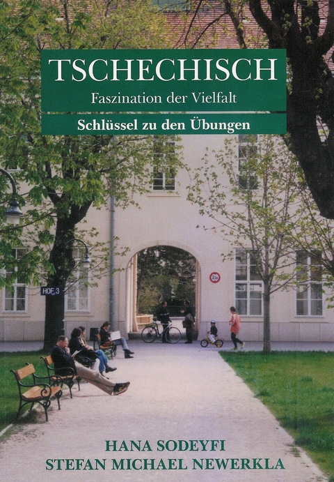 Tschechisch - Faszination der Vielfalt - Hana Sodeyfi, Stefan Newerkla