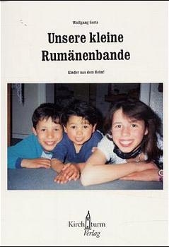 Unsere kleine Rumänenbande - Wolfgang Gerts