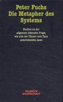 Die Metapher des Systems - Peter Fuchs