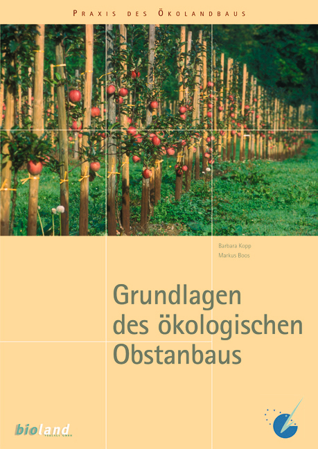 Grundlagen des ökologischen Obstanbaus - Barbara Kopp, Markus Boos