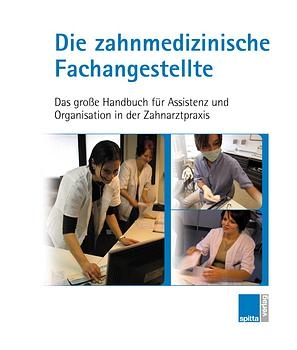 Die zahnmedizinische Fachangestellte - 