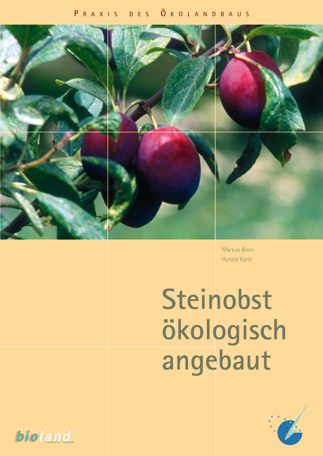 Steinobst ökologisch angebaut - Markus Boos, Harald Rank