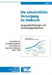 Die zahnärztliche Versorgung im Umbruch