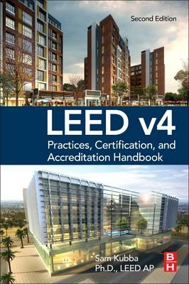 LEED v4 Practices, Certification, and Accreditation Handbook - Sam Kubba