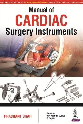 Manual of Cardiac Surgery Instruments - Prashant Shah