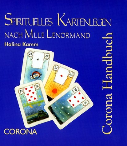 Spirituelles Kartenlegen nach Mlle Lenormand - Halina Kamm