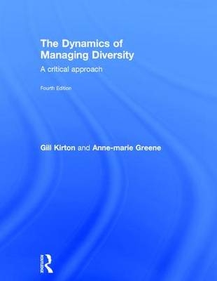 The Dynamics of Managing Diversity - Gill Kirton, Anne-Marie Greene