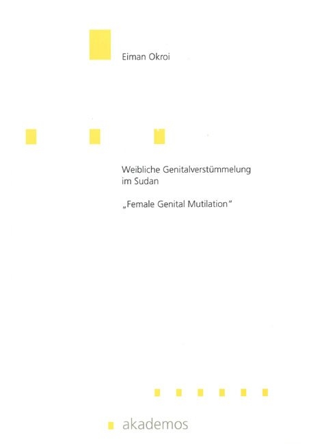 Weibliche Genitalverstümmelung im Sudan - Eiman Okroi