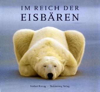 Im Reich der Eisbären - Norbert Rosing