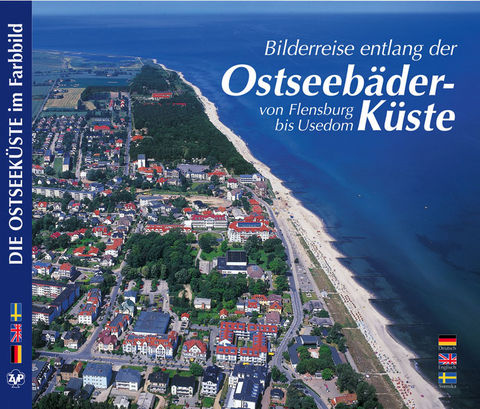 OSTESEEBÄDER – Bilderreise entlang der Ostseebäder-Küste von Flensburg bis Usedom - Anette Ziethen, Jürgen Schulz, C. Wendt