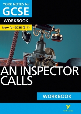 An Inspector Calls: York Notes for GCSE Workbook - the ideal way to test your knowledge and feel ready for the 2025 and 2026 exams - Mary Green