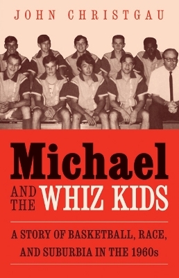 Michael and the Whiz Kids - John Christgau