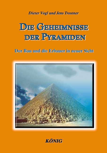 Die Geheimnisse der Pyramiden - Dieter Vogl, Jens Trostner