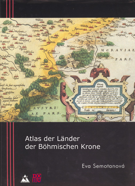 Atlas der Länder der Böhmischen Krone - Eva Semotanová