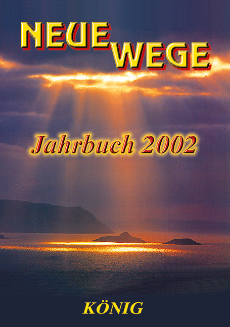 Neue Wege. Jahrbuch für Grenzwissenschaften, Parapsychologie und spirituelles Erleben - 