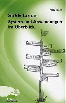 SuSe Linux - System und Anwendung im Überblick - Karl Deutsch