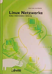 Linux Netzwerke - Stefan Fischer, Ulrich Walther