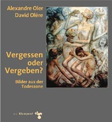 Vergessen oder Vergeben - Alexandre Oler, David Olér