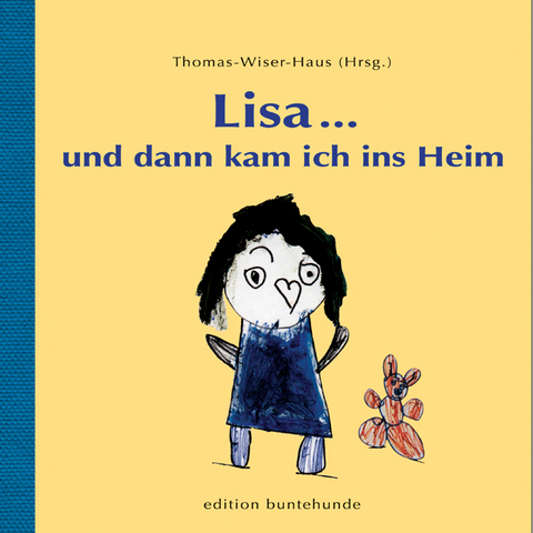 Lisa... und dann kam ich ins Heim