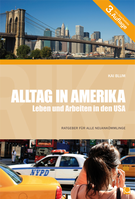 Alltag in Amerika - Leben und Arbeiten in den USA - Kai Blum