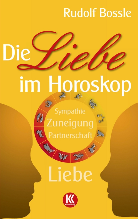 Die Liebe im Horoskop - Rudolf Bossle