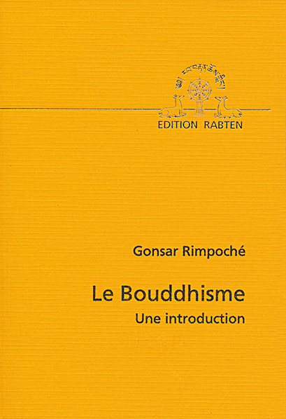 Le Bouddhisme -  Gonsar Rimpoché