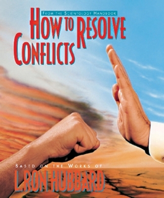 How to Resolve Conflicts - L. Ron Hubbard