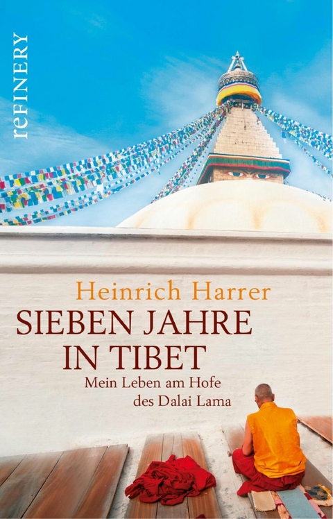 Sieben Jahre in Tibet - Mein Leben am Hofe des Dalai Lama -  Heinrich Harrer