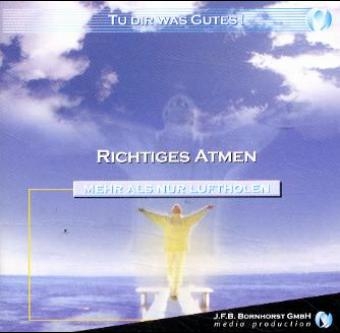 "Richtiges Atmen" - tu dir was Gutes - Lutz Berger, Susann Pasztor, Micky Remann, Henning Alberts